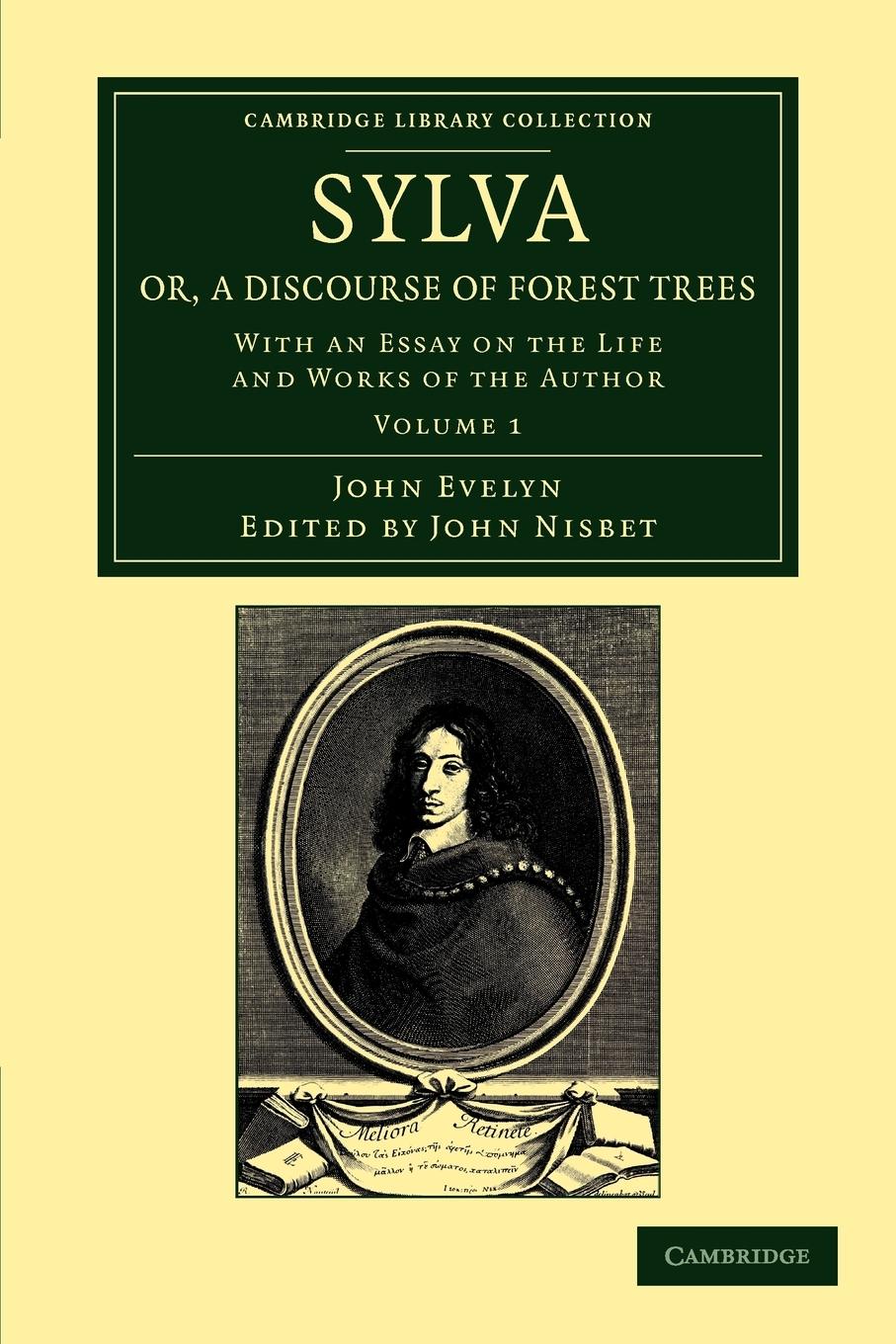 Sylva, Or, a Discourse of Forest Trees - Volume 1