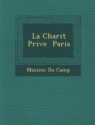 La Charit Priv E Paris