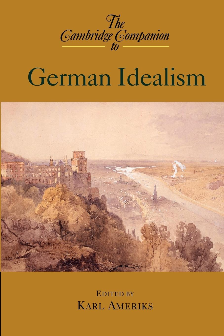 The Cambridge Companion to German Idealism