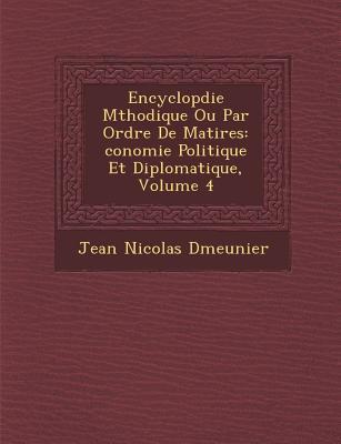 Encyclop&#65533;die M&#65533;thodique Ou Par Ordre De Mati&#65533;res