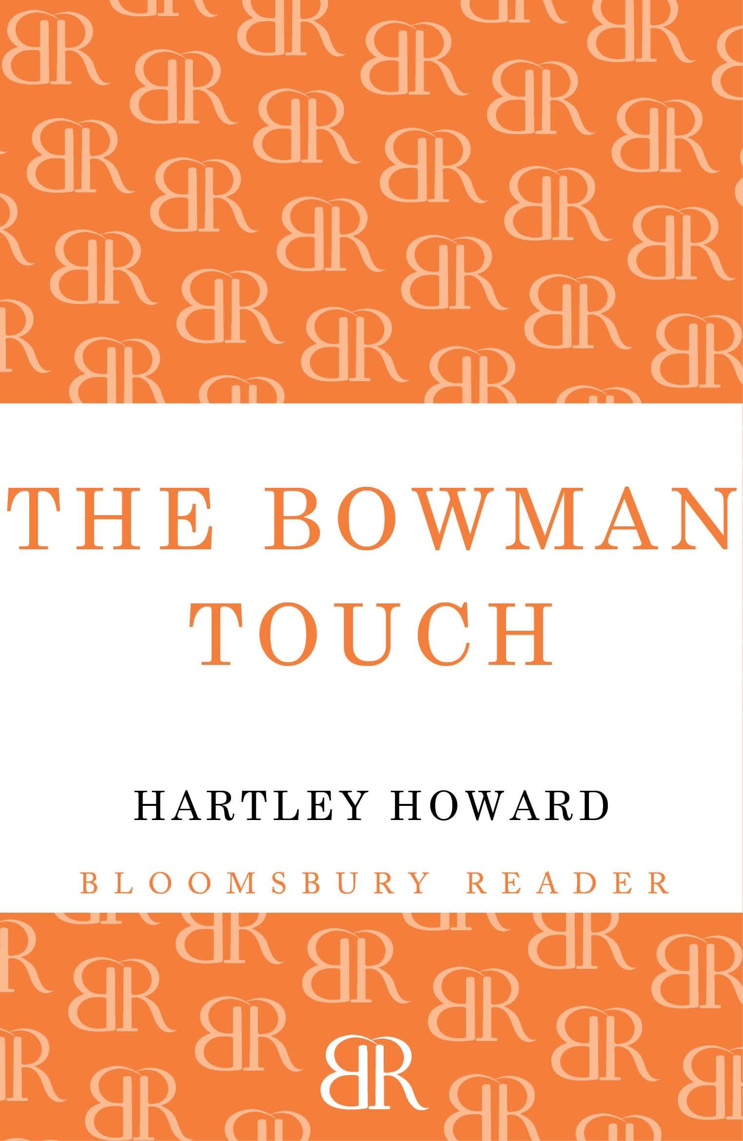 The Bowman Touch