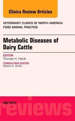 Metabolic Diseases of Ruminants, an Issue of Veterinary Clinics: Food Animal Practice