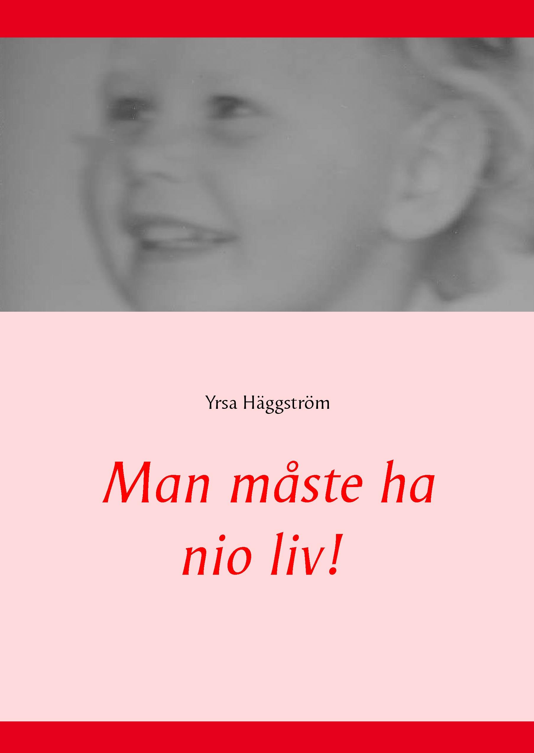 Man måste ha nio liv!