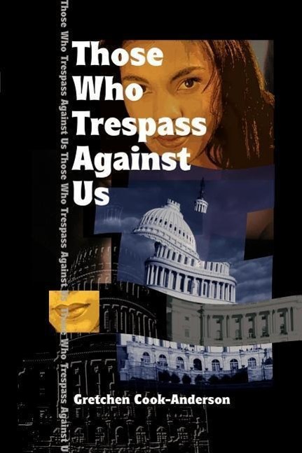 Those Who Trespass Against Us