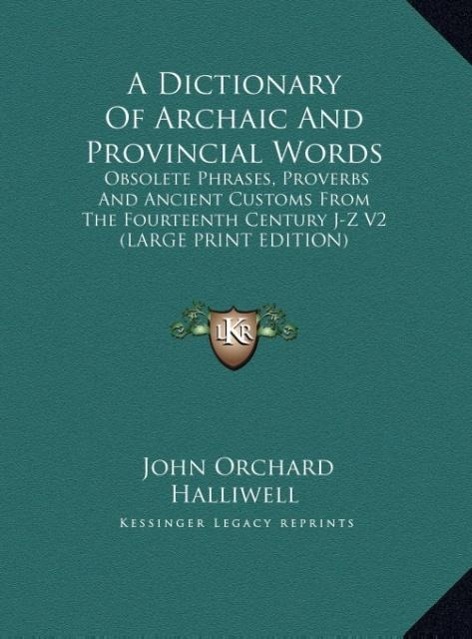 A Dictionary Of Archaic And Provincial Words