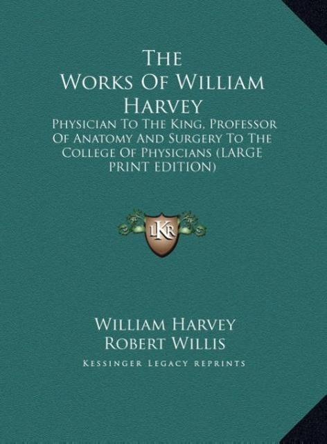 The Works Of William Harvey