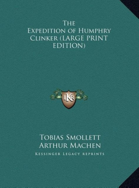 The Expedition of Humphry Clinker (LARGE PRINT EDITION)