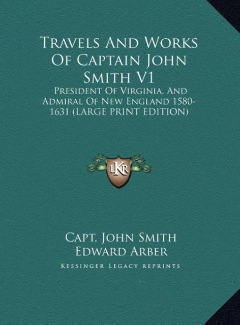 Travels And Works Of Captain John Smith V1