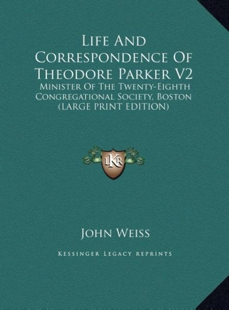 Life And Correspondence Of Theodore Parker V2