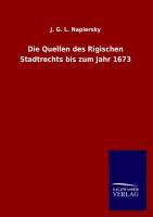 Die Quellen des Rigischen Stadtrechts bis zum Jahr 1673