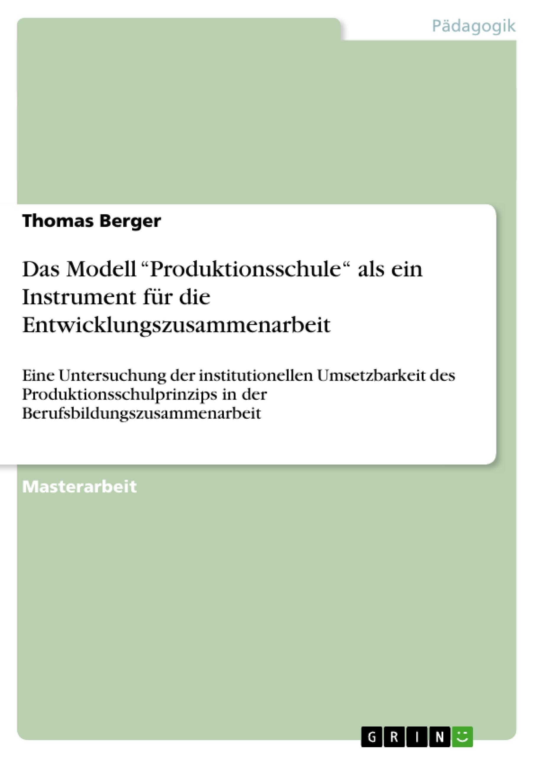 Das Modell ¿Produktionsschule¿ als ein Instrument für die Entwicklungszusammenarbeit