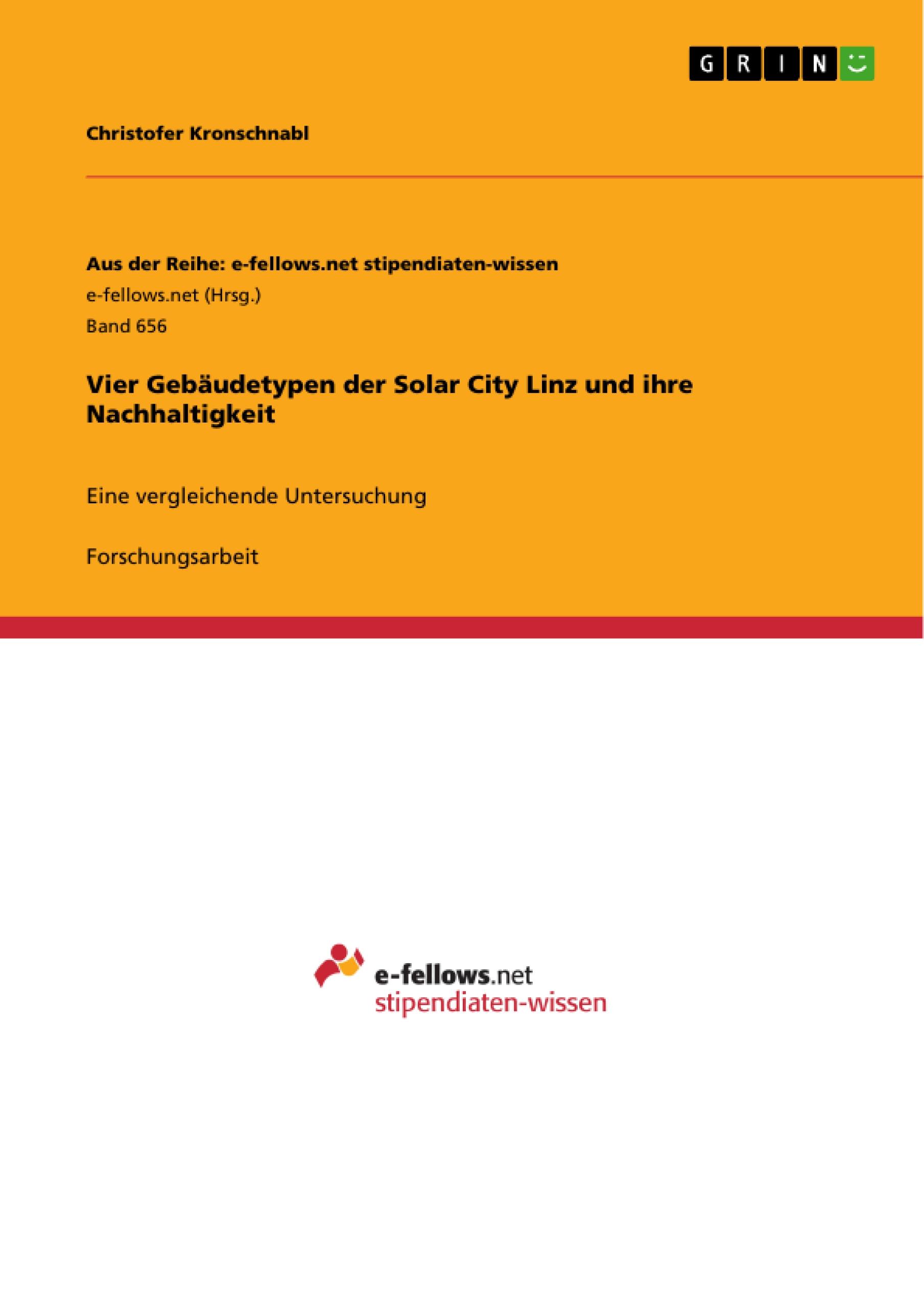 Vier Gebäudetypen der Solar City Linz und ihre Nachhaltigkeit