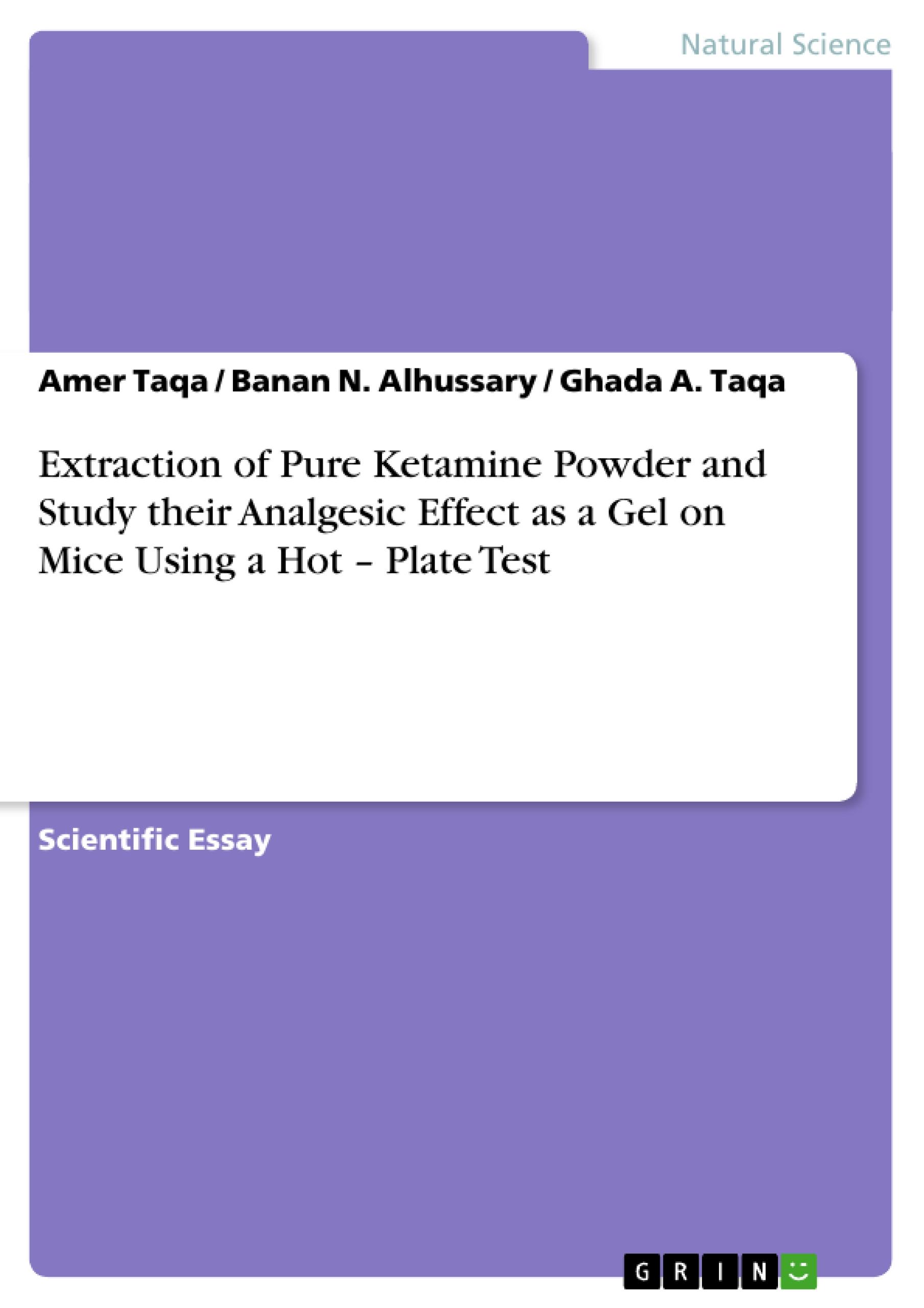 Extraction of Pure Ketamine Powder and Study their Analgesic Effect as a Gel on Mice Using a Hot ¿ Plate Test