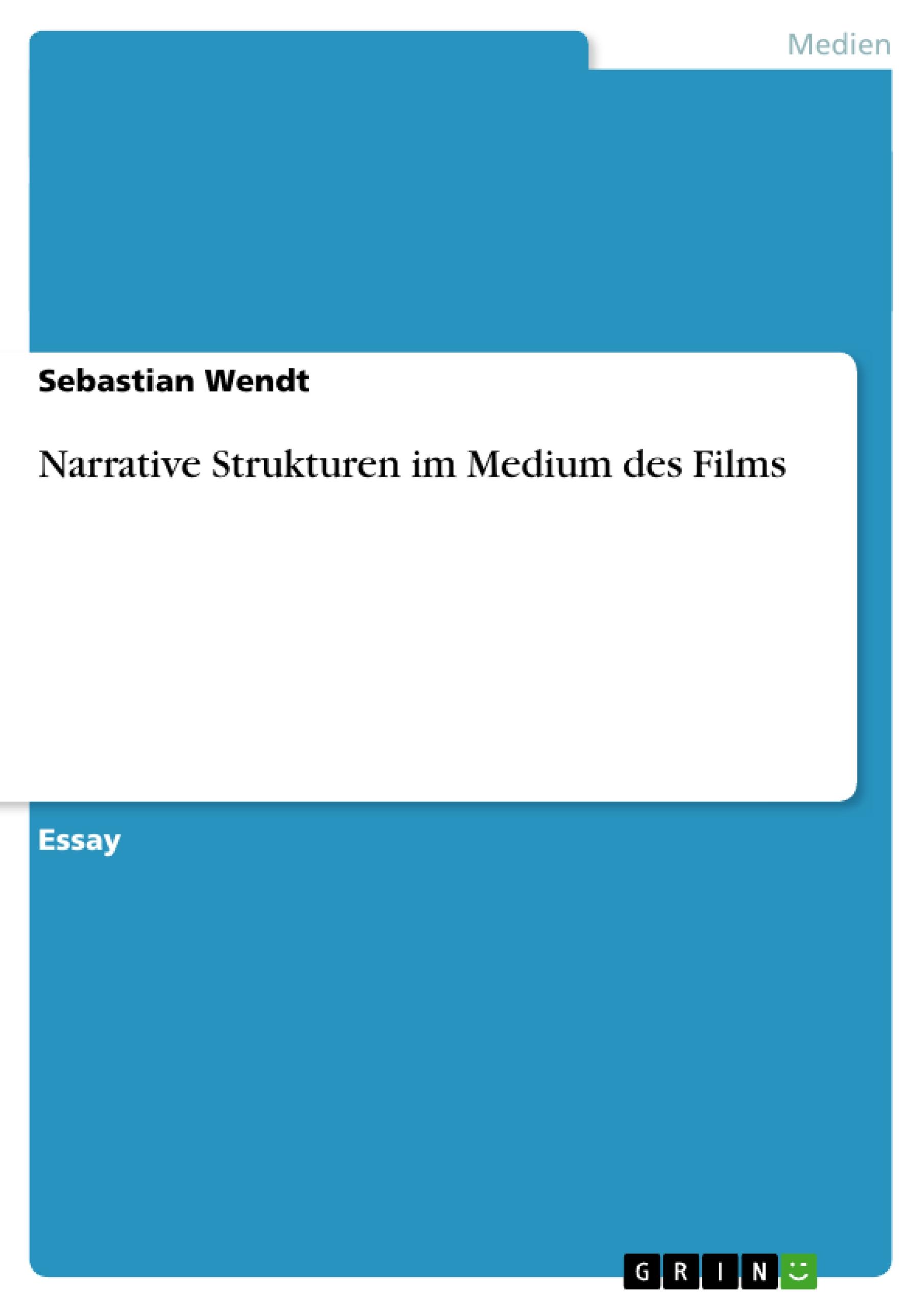 Narrative Strukturen im Medium des Films