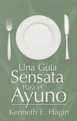 Una Guía Sensata Para El Ayuno