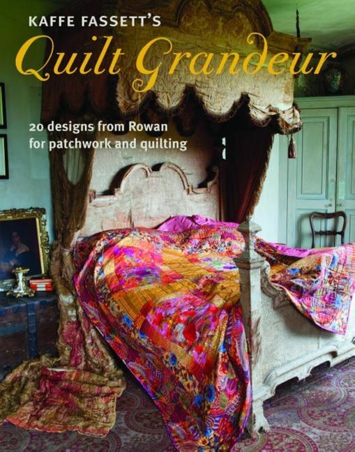 Kaffe Fassett's Quilt Grandeur