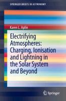 Electrifying Atmospheres: Charging, Ionisation and Lightning in the Solar System and Beyond