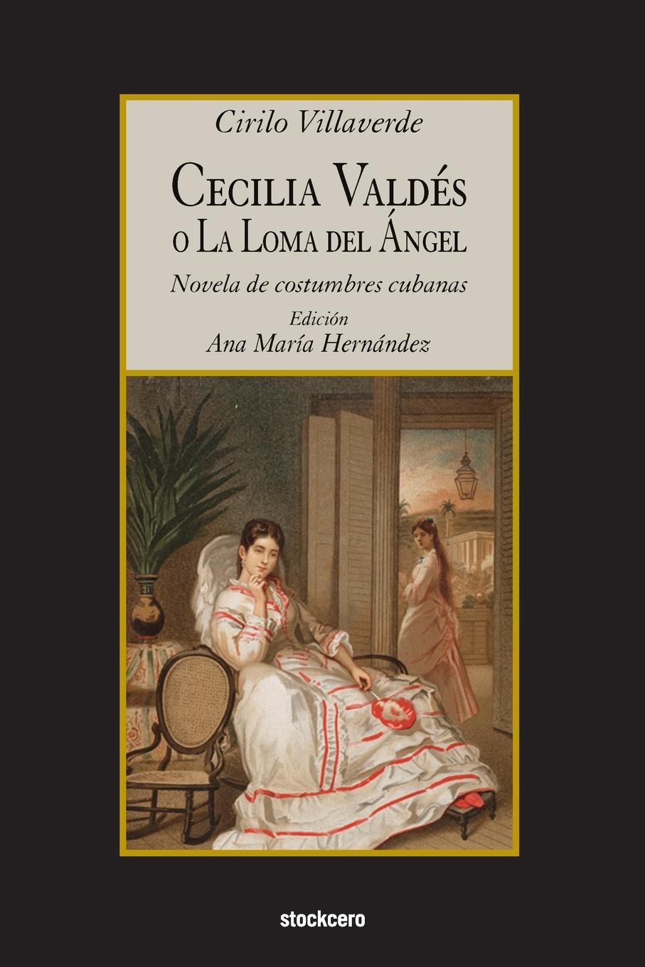 Cecilia Valdes o La Loma del Angel