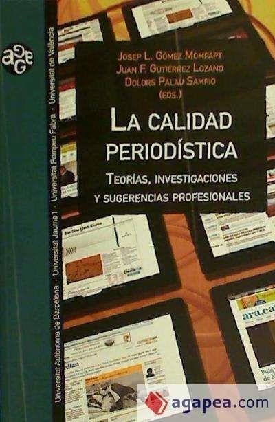 La calidad periodística : teorías, investigaciones y sugerencias profesionales