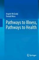 Pathways to Illness, Pathways to Health