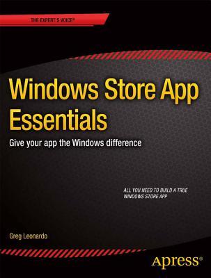 Windows Store App Essentials: Give Your App the Windows Difference