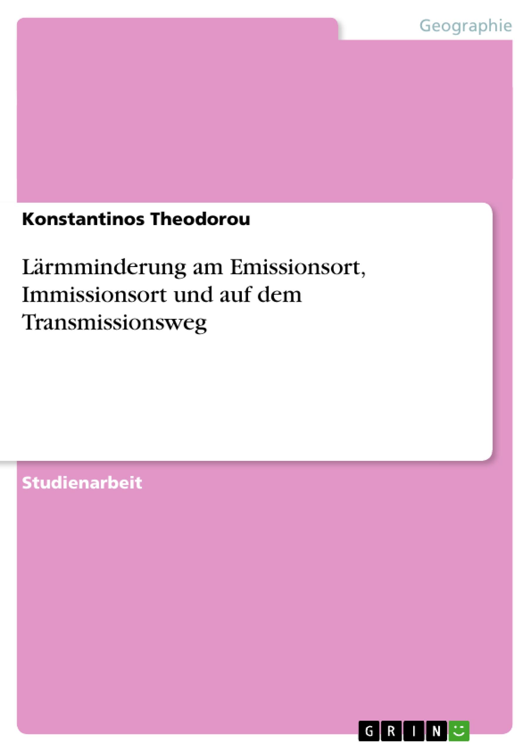 Lärmminderung am Emissionsort, Immissionsort und auf dem Transmissionsweg