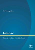 Raubkopien: Überblick und Handlungsmöglichkeiten