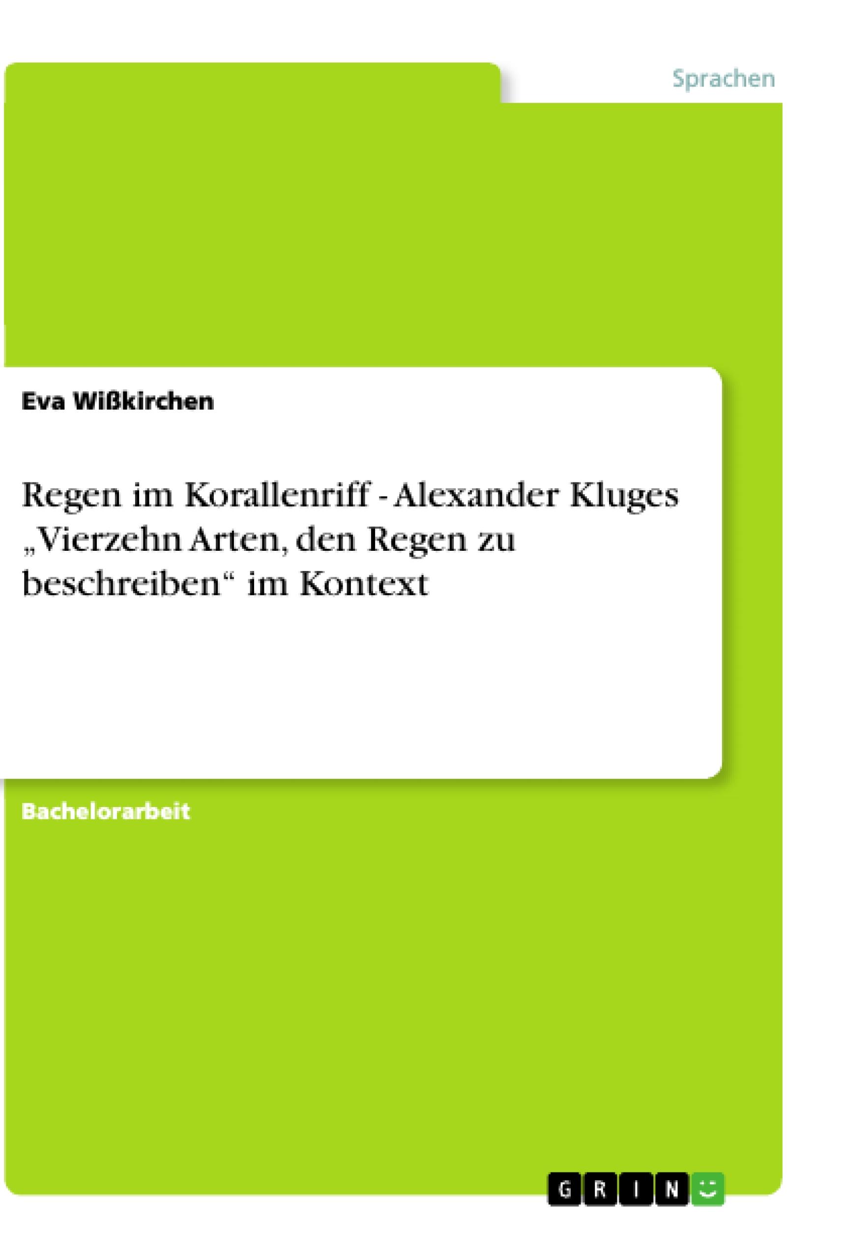 Regen im Korallenriff - Alexander Kluges ¿Vierzehn Arten, den Regen zu beschreiben¿ im Kontext