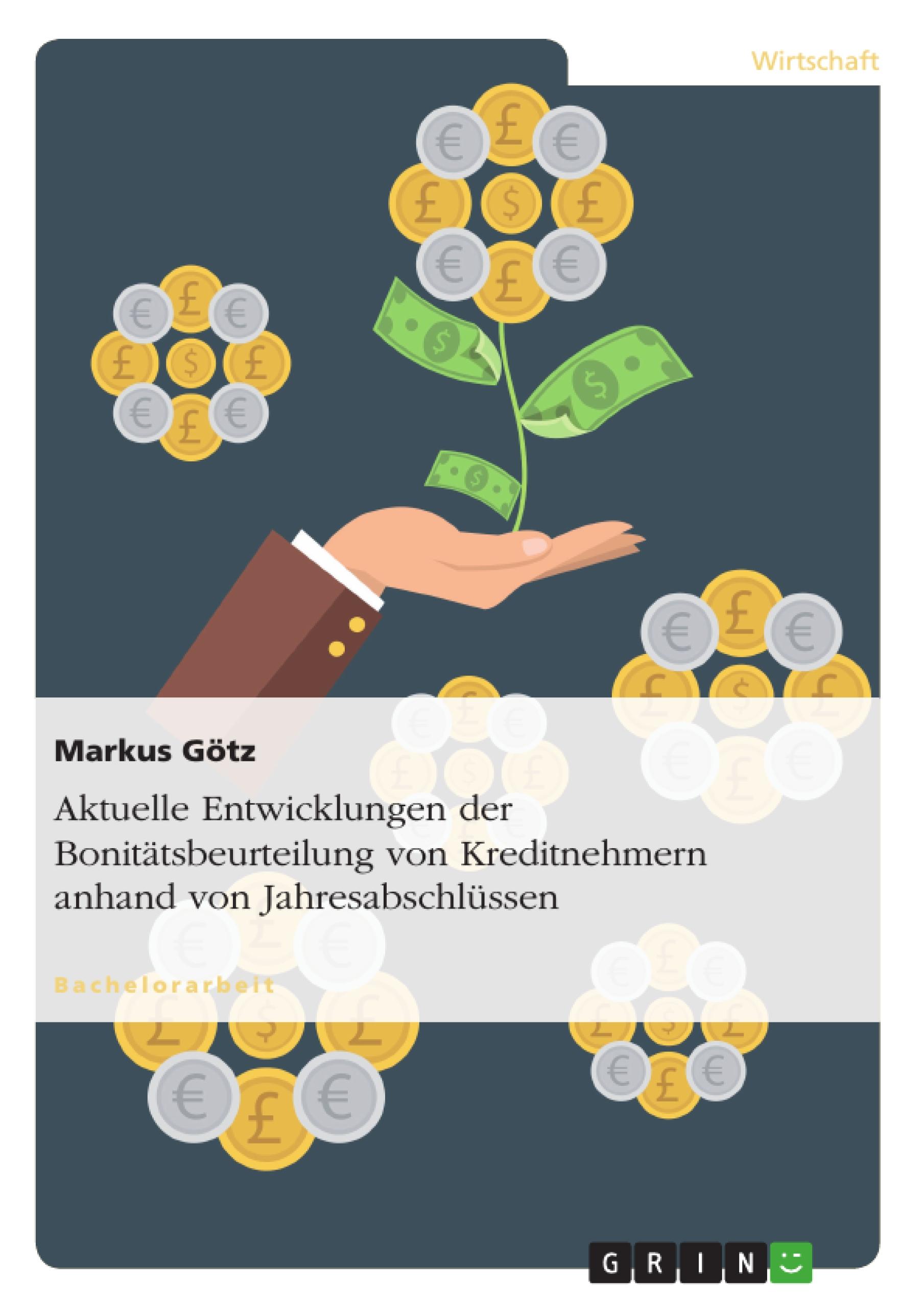 Aktuelle Entwicklungen der Bonitätsbeurteilung von Kreditnehmern anhand von Jahresabschlüssen