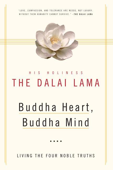 Buddha Heart, Buddha Mind: Living the Four Noble Truths