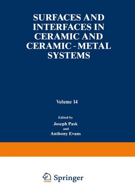 Surfaces and Interfaces in Ceramic and Ceramic ¿ Metal Systems