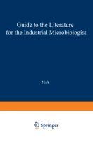 Guide to the Literature for the Industrial Microbiologist