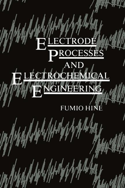 Electrode Processes and Electrochemical Engineering