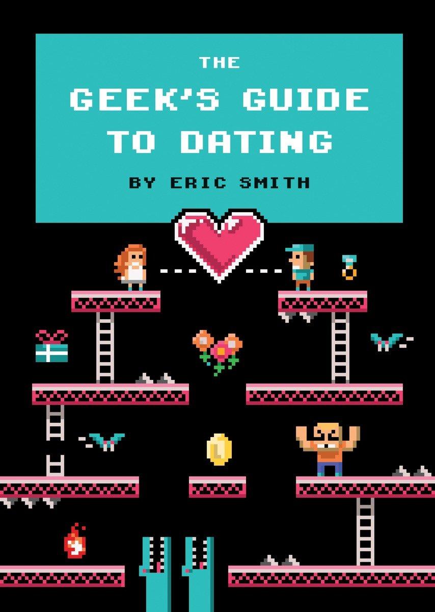 The Geek's Guide to Dating