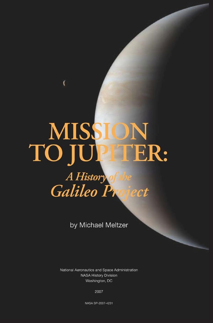 Mission to Jupiter: A History of the Galileo Project