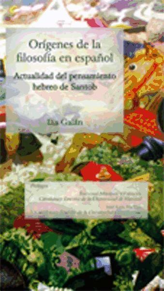 Orígenes de la filosofía en español : actualidad del pensamiento hebreo de Santob