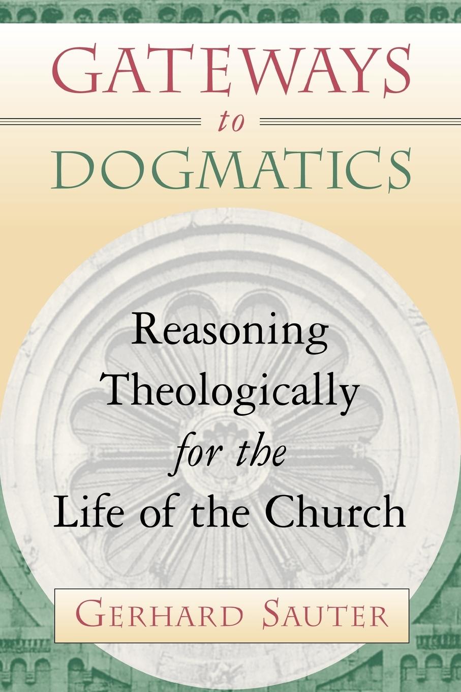 Gateways to Dogmatics