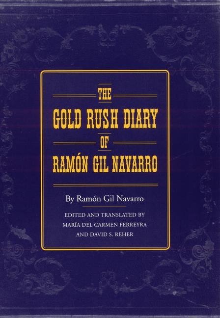 The Gold Rush Diary of Ramón Gil Navarro