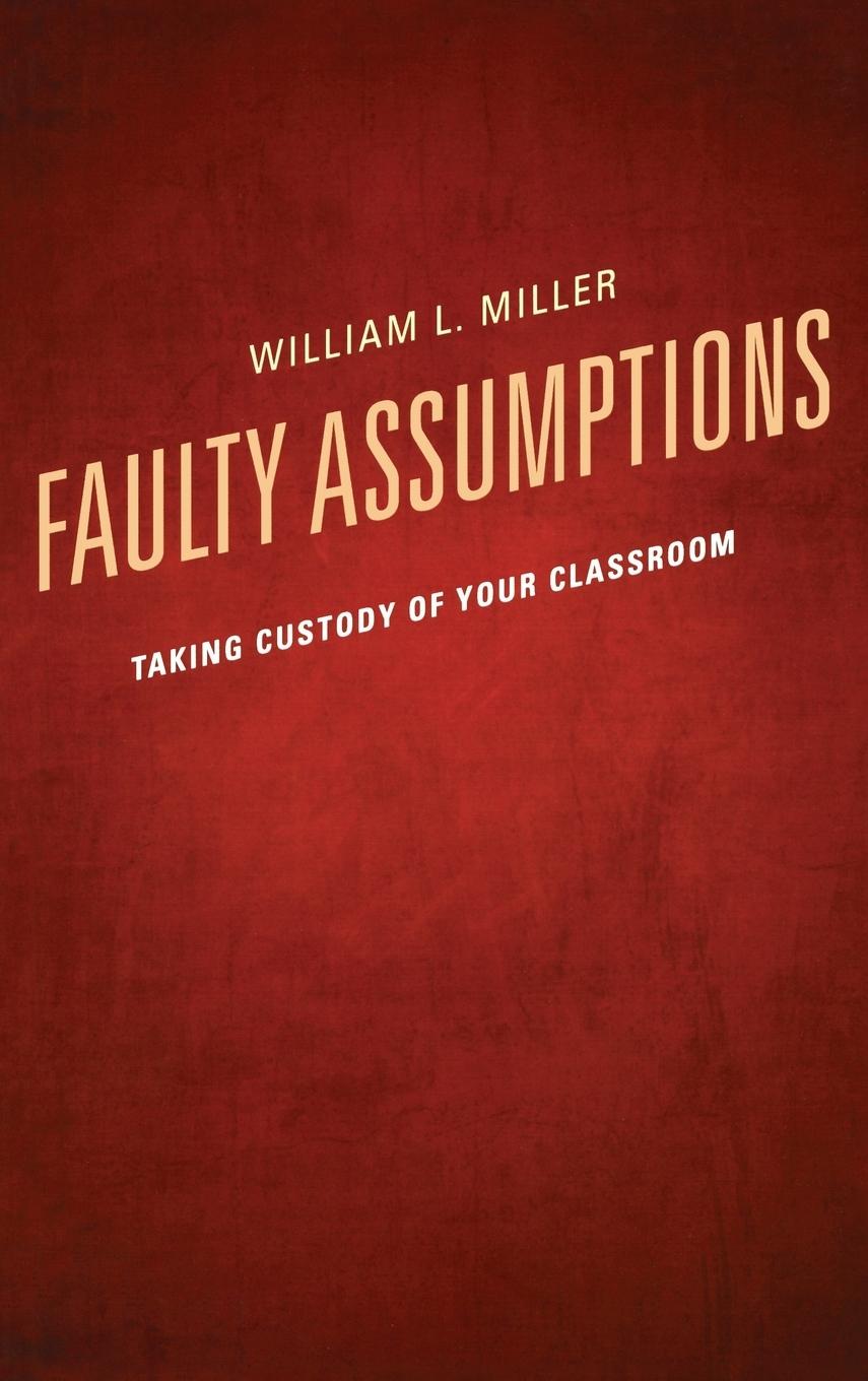 Faulty Assumptions