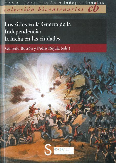 Los sitios en la Guerra de la Independencia : la lucha en las ciudades