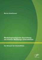 Marketingstrategische Ausrichtung von kleinen Webdesign Unternehmen: Das Beispiel der SchalkoMedia