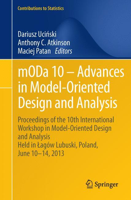 mODa 10 ¿ Advances in Model-Oriented Design and Analysis