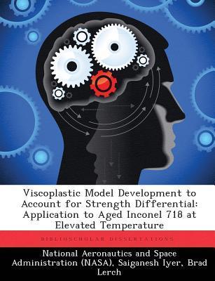 Viscoplastic Model Development to Account for Strength Differential: Application to Aged Inconel 718 at Elevated Temperature