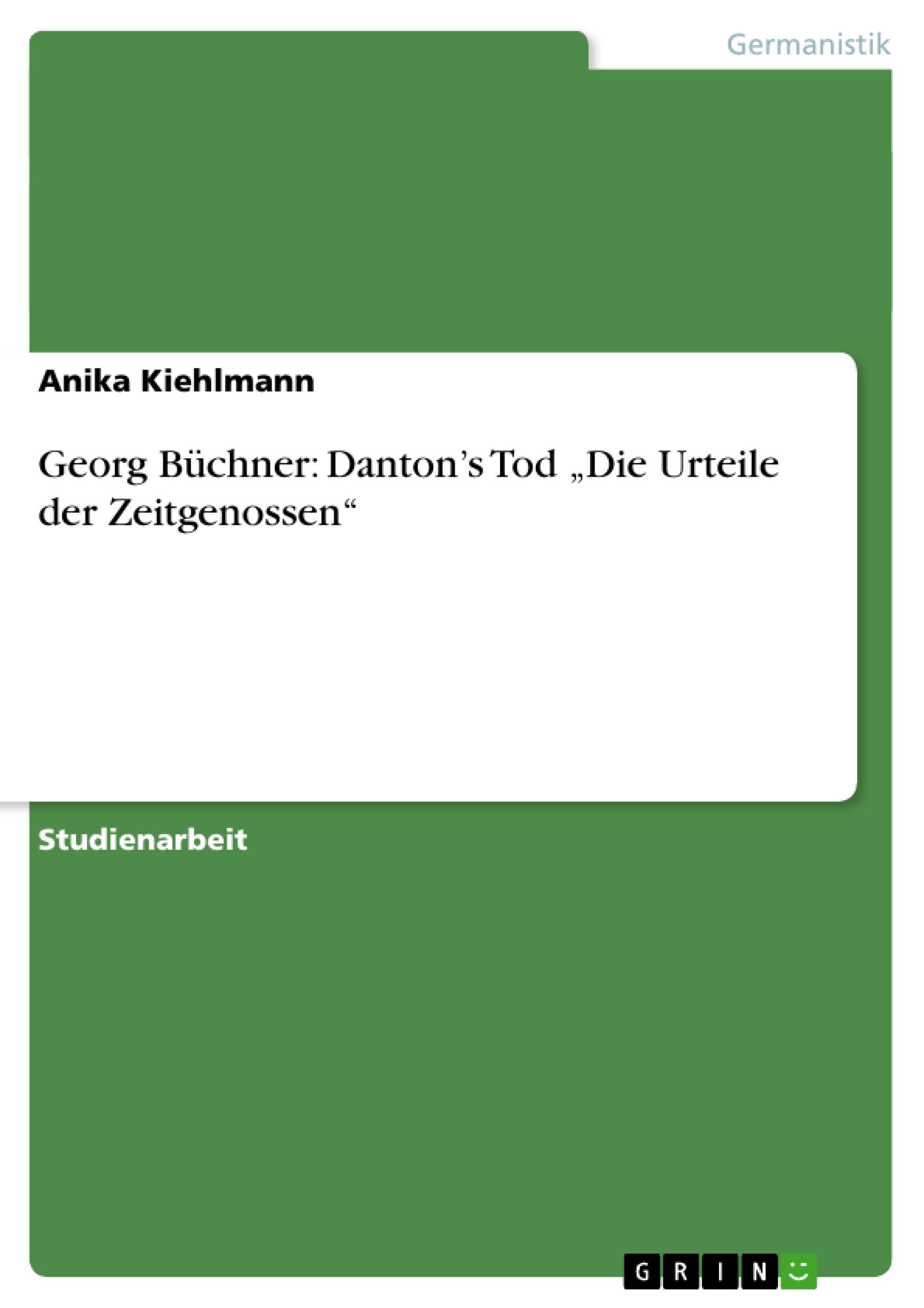 Georg Büchner: Danton¿s Tod ¿Die Urteile der Zeitgenossen¿