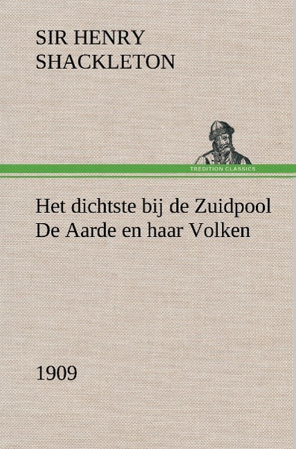 Het dichtste bij de Zuidpool De Aarde en haar Volken, 1909