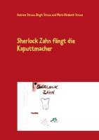 Sherlock Zahn fängt die Kaputtmacher