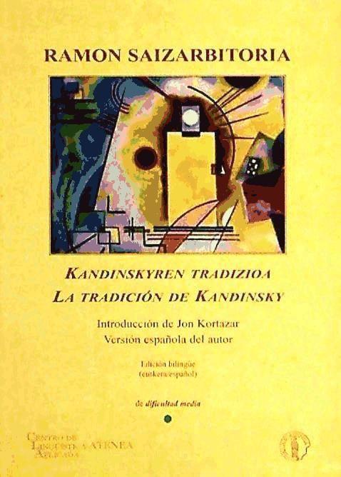 Kandinskyren tradizioa = La tradición de Kandinsky