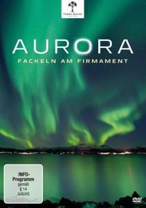 Aurora - Fackeln am Firmament