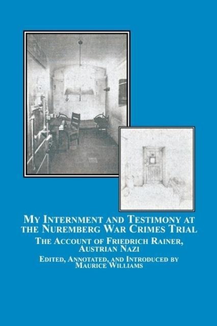 My Internment and Testimony at the Nuremberg War Crimes Trial