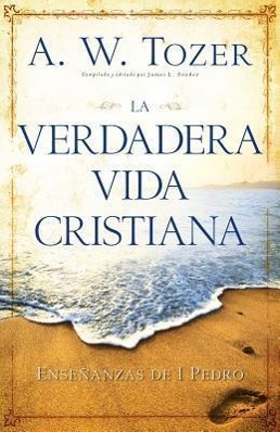 La Verdadera Vida Cristiana